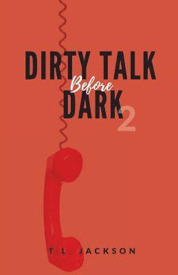 T. L. Jackson - Dirty Talk Before Dark 2, Häftad. Tillgänglighet: Lägg i varukorg