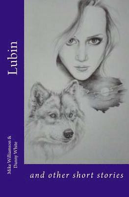 Danny White - Lubin: and other short stories, Häftad