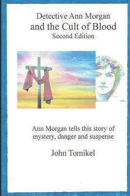 John Tomikel - Ann Morgan and the Cult of Blood: Second Edition, Häftad. Tillgänglighet: Lägg i varukorg