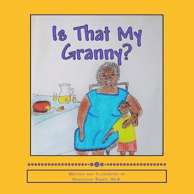 Jennylynd James - Is That My Granny?, Häftad