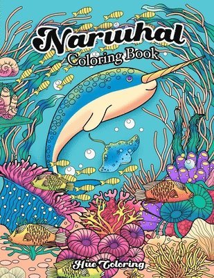 Hue Coloring - Narwhal Coloring Book, Häftad