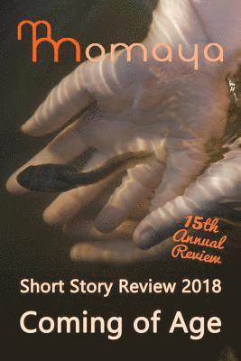 Maya Cointreau, Monisha Saldanha - Momaya Short Story Review 2018 - Coming of Age, Häftad. Tillgänglighet: Lägg i varukorg