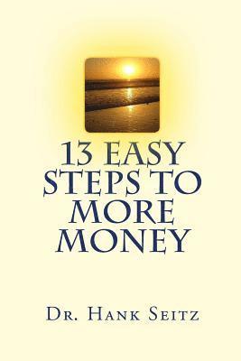 Hank Seitz - 13 Easy Steps to More Money, Häftad. Tillgänglighet: Lägg i varukorg