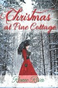 Christmas at Pine Cottage: A Feel Good Christmas Romance