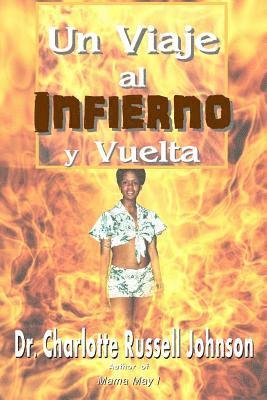 Charlotte Russell Johnson - Un Viaje Al Infierno Y Vuelta, Häftad. Tillgänglighet: Lägg i varukorg