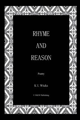 K. L. Wicks - Rhyme And Reason, Häftad. Tillgänglighet: Lägg i varukorg