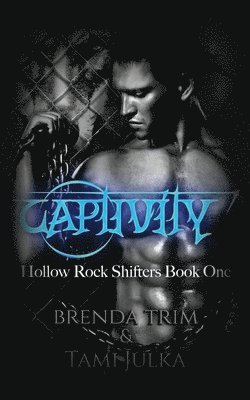Tami Julka, Brenda Trim - Captivity: Hollow Rock Shifters Book 1, Häftad. Tillgänglighet: Lägg i varukorg