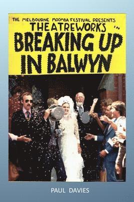 Paul Michael Davies - Breaking Up In Balwyn: A toast to money, marriage, and divorce, Häftad. Tillgänglighet: Lägg i varukorg