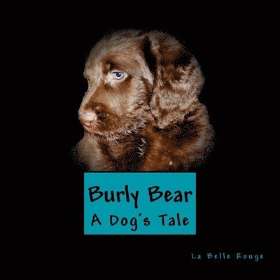 La Belle Rouge - Burly Bear, Häftad. Tillgänglighet: Lägg i varukorg