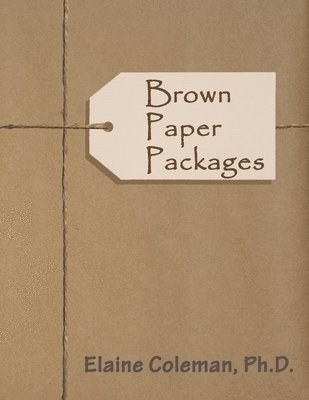 Elaine Coleman - Brown Paper Packages, Häftad. Tillgänglighet: Lägg i varukorg