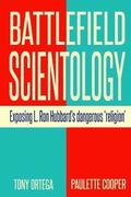 Battlefield Scientology: Exposing L Ron Hubbard's Dangerous 'Religion'