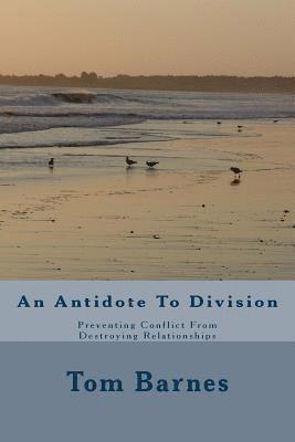 Tom Barnes - An Antidote To Division: Preventing Conflict From Destroying Relationships, Häftad