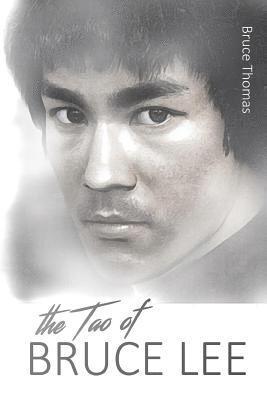Bruce Thomas - The Tao of Bruce Lee: Roots and Blossoms, Häftad