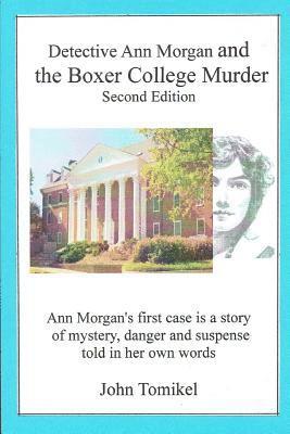 John Tomikel - Ann Morgan and the Boxer College Murder: Second Edition, Häftad. Tillgänglighet: Lägg i varukorg