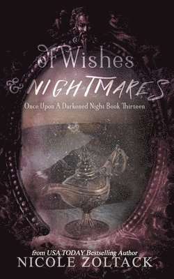 Nicole Zoltack - Of Wishes and Nightmares, Häftad. Tillgänglighet: Lägg i varukorg