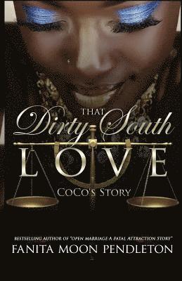 Fanita Moon Pendleton - That Dirty South Love: CoCo's Story, Häftad. Tillgänglighet: Lägg i varukorg