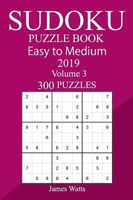 James Watts - 300 Easy to Medium Sudoku Puzzle Book 2019, Häftad. Tillgänglighet: Lägg i varukorg