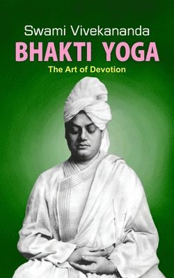 Vivekananda - Bhakti Yoga, Häftad