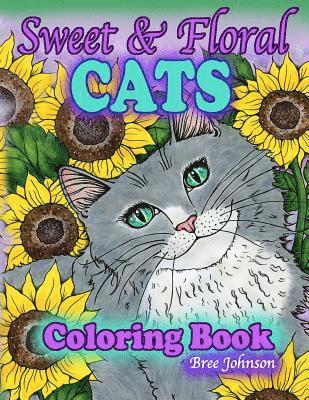 Bree Johnson - Sweet & Floral Cats Coloring Book, Häftad. Tillgänglighet: Lägg i varukorg