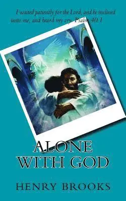 Henry Brooks - Alone with God, Häftad. Tillgänglighet: Lägg i varukorg