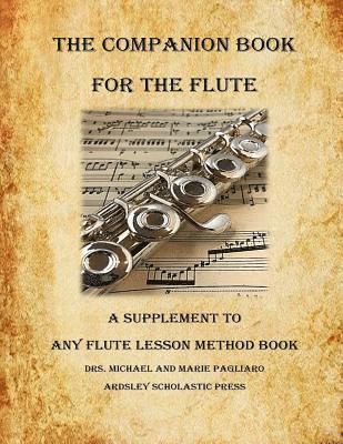 Michael J. Pagliaro - The Companion Book for the Flute, Häftad. Tillgänglighet: Lägg i varukorg