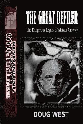Doug West - The Great Defiler-: The Dangerous Legacy of Aleister Crowley, Häftad. Tillgänglighet: Lägg i varukorg