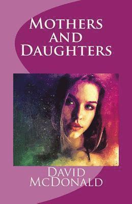 David McDonald - Mothers and Daughters: Second Edition, Häftad