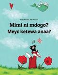 Mimi ni mdogo? Meye ketewa anaa?: Swahili-Akan/Twi/Asante (Asante Twi): Children's Picture Book (Bilingual Edition)
