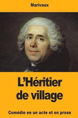 Marivaux - L'Héritier de village, Häftad