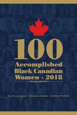 Jean Augustine Dr, Denise O'Neil Green - 100 Accomplished Black Canadian Women 2018, Häftad. Tillgänglighet: Lägg i varukorg