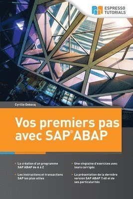 Cyrille Debacq - Vos premiers pas avec SAP ABAP, Häftad