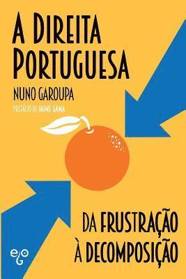 Nuno Garoupa - A Direita Portuguesa: da Frustração à Decomposição, Häftad. Tillgänglighet: Lägg i varukorg
