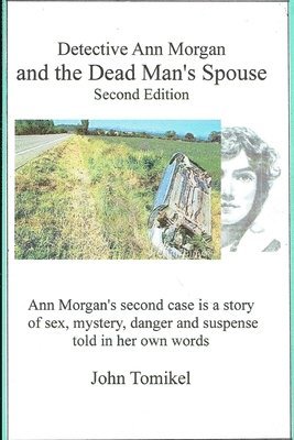 John Tomikel - Ann Morgan and The Dead Mans Spouse: Second Edition, Häftad. Tillgänglighet: Lägg i varukorg