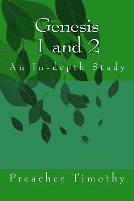Preacher Timothy - Genesis 1 and 2: An In-depth Study, Häftad. Tillgänglighet: Lägg i varukorg