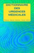 Dictionnaire Des Urgences Medicales: Francais-Anglais-Espagnol-Italien-Croate
