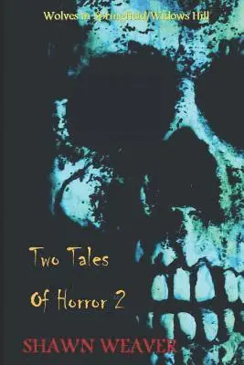 Shawn Weaver - Two Tales of Horror 2, Häftad. Tillgänglighet: Lägg i varukorg