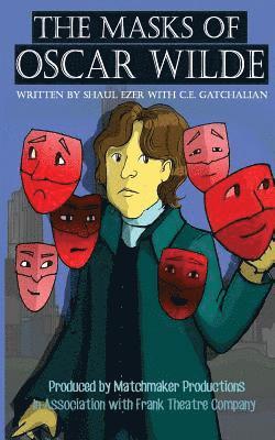 C. E. Gatchalian, Shaul Ezer - The masks of Oscar Wilde, Häftad. Tillgänglighet: Lägg i varukorg