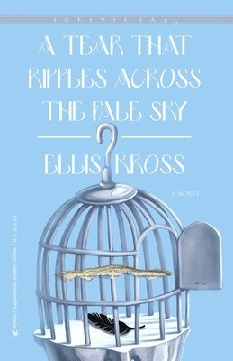 Ellis Kross - Tear That Ripples Across The Pale Sky, Häftad