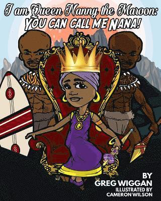 Greg Wiggan - I am Queen Nanny the Maroon: You can call me Nana!, Häftad. Tillgänglighet: Lägg i varukorg