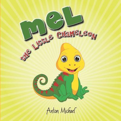 Anton Michael - Mel The Little Chameleon, Häftad. Tillgänglighet: Lägg i varukorg