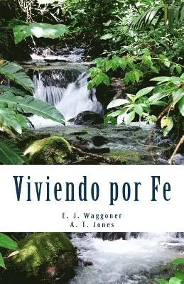 A. T. Jones, E. J. Waggoner - Viviendo por Fe, Häftad. Tillgänglighet: Lägg i varukorg