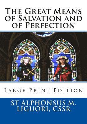 Cssr Eugene Grimm, St Athanasius Press - The Great Means of Salvation and of Perfection: Large Print Edition, Häftad. Tillgänglighet: Lägg i varukorg