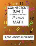 7th Grade CONNECTICUT CMT, 2019 MATH, Test Prep: : 7th Grade CONNECTICUT MASTERY TEST 2019 MATH Test Prep/Study Guide