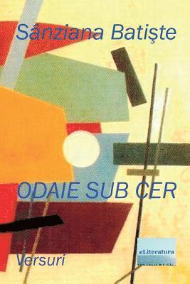 Sanziana Batiste, Vasile Poenaru - Odaie Sub Cer: Versuri, Häftad. Tillgänglighet: Lägg i varukorg