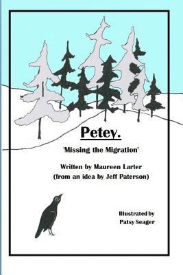 Maureen Larter - Petey: Missing the Migration, Häftad. Tillgänglighet: Lägg i varukorg