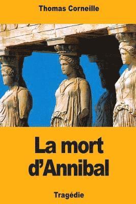 Thomas Corneille - La Mort d'Annibal, Häftad. Tillgänglighet: Lägg i varukorg