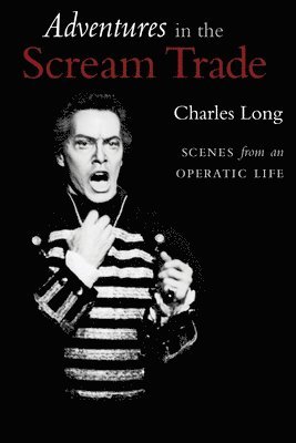 Charles Long - Adventures in the Scream Trade, Häftad. Tillgänglighet: Tillfälligt slut
