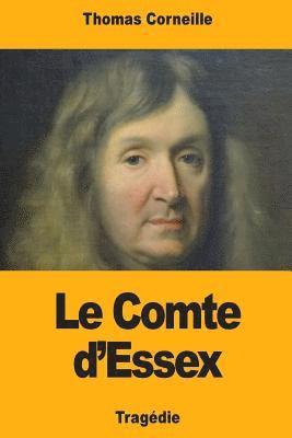 Thomas Corneille - Le Comte d'Essex, Häftad. Tillgänglighet: Lägg i varukorg