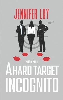 Jennifer Loy - Hard Target Incognito, Häftad. Tillgänglighet: Lägg i varukorg