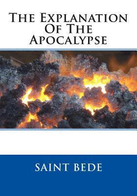 Saint Bede - The Explanation Of The Apocalypse, Häftad. Tillgänglighet: Lägg i varukorg